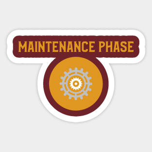 Maintenance Phase Sticker